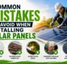 Mistakes to Avoid When Installing Solar Panels